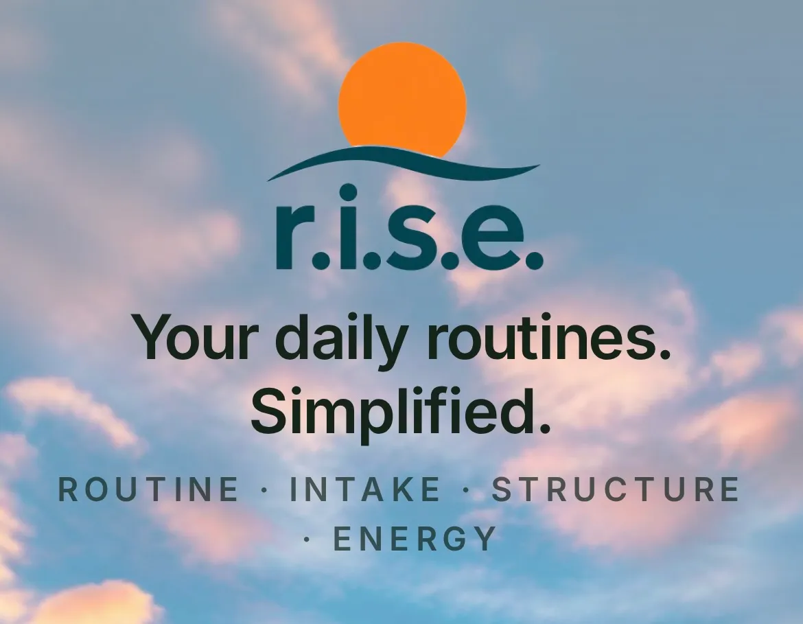 R.I.S.E. identity artwork: a sunrise-over-water r.i.s.e. wordmark with the line 'Your daily routines. Simplified.' and Routine · Intake · Structure · Energy
